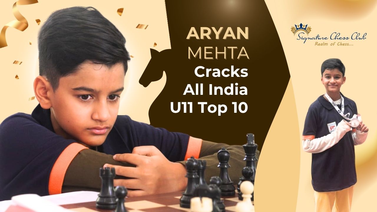 Aryan Mehta, A Star of Signature Chess Club Achieved All India U11 Milestone!